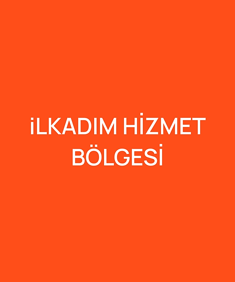 İLKADIM HİZMET BÖLGESİ