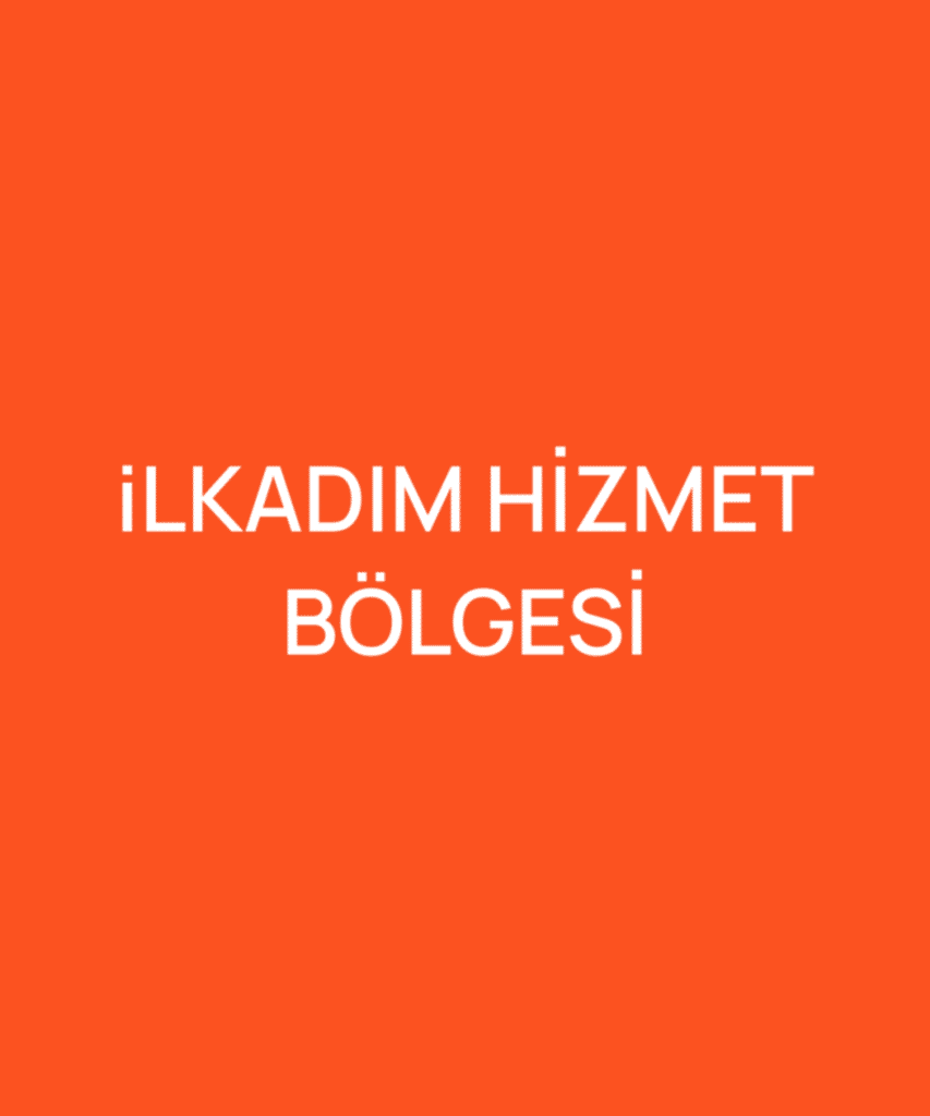 İLKADIM HİZMET BÖLGESİ