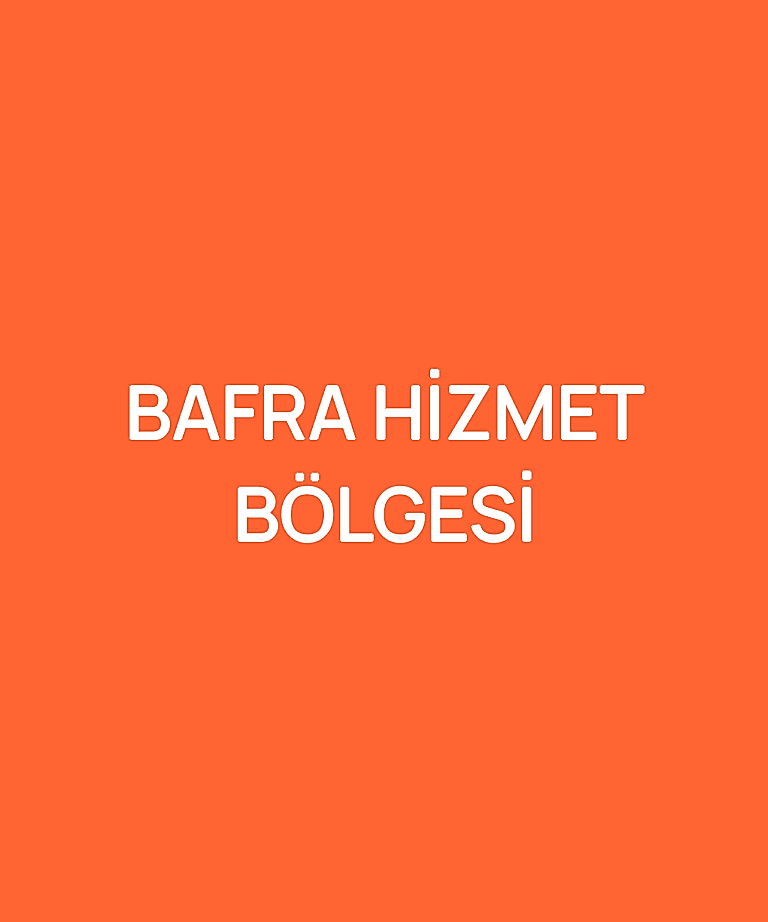 BAFRA HİZMET BÖLGESİ